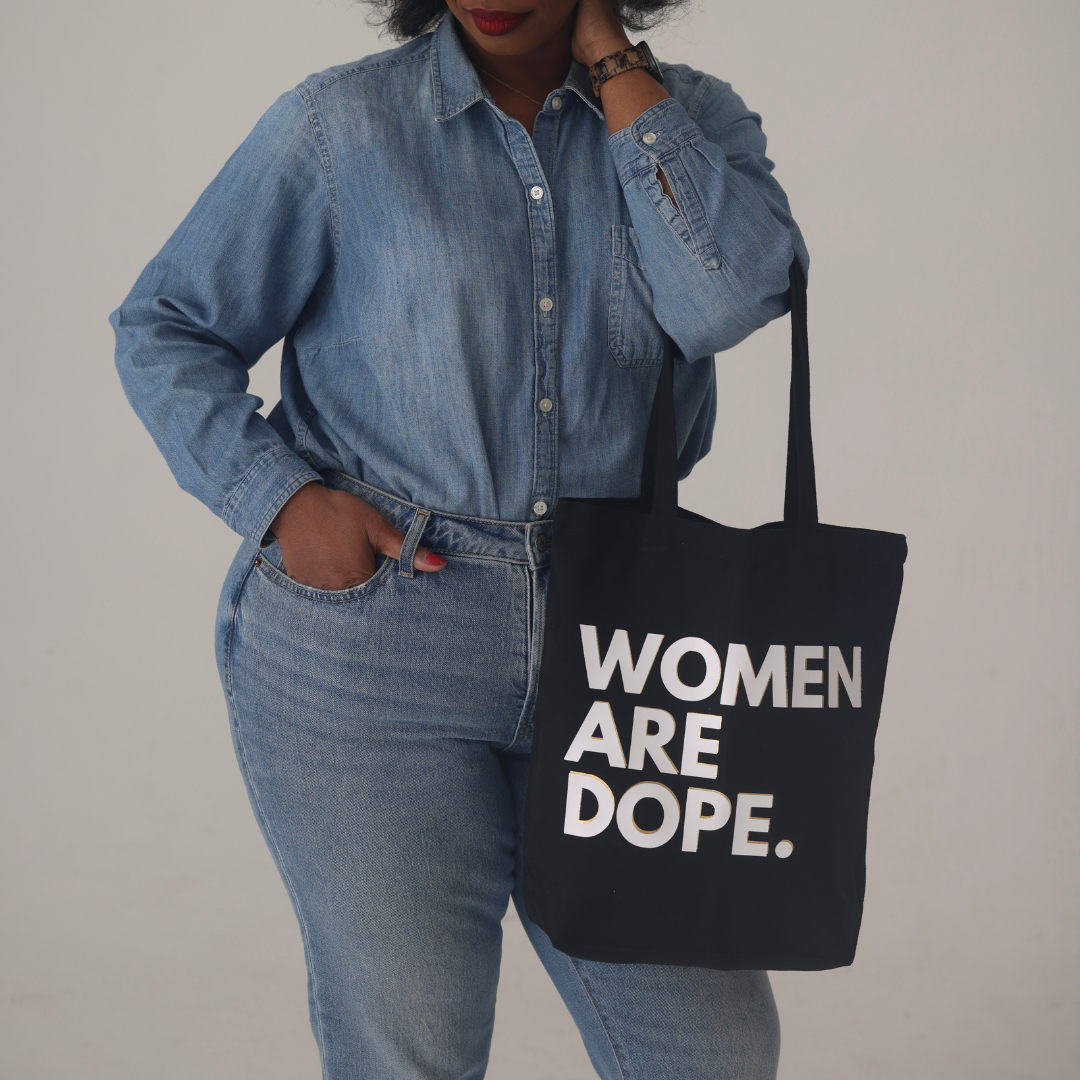 Women Are Dope Tote