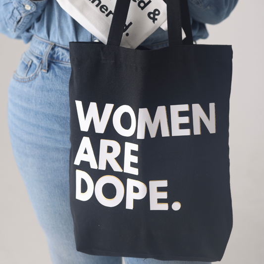 Women Are Dope Tote