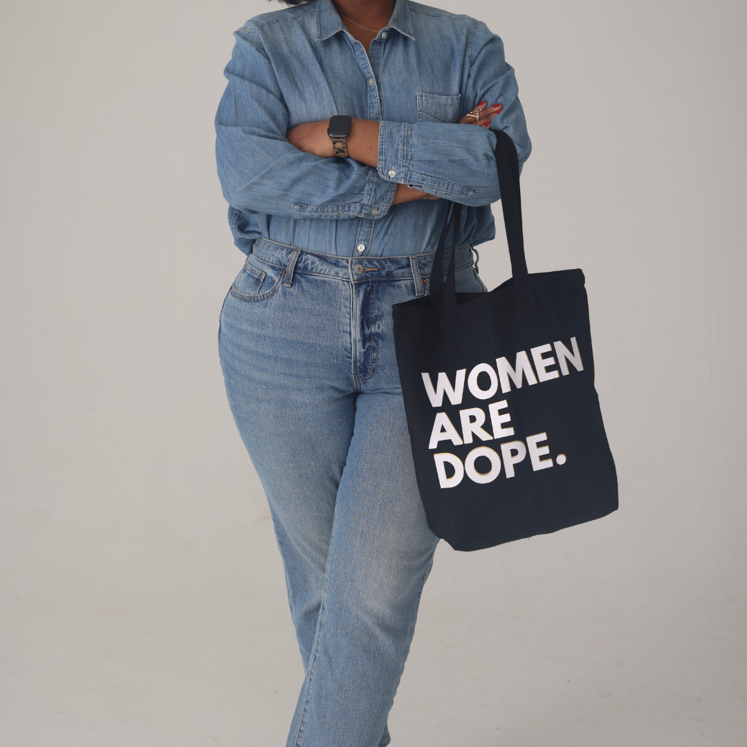 Women Are Dope Tote